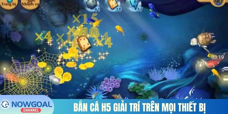 Bắn cá H5 giải trí không giới hạn trên mọi thiết bị
