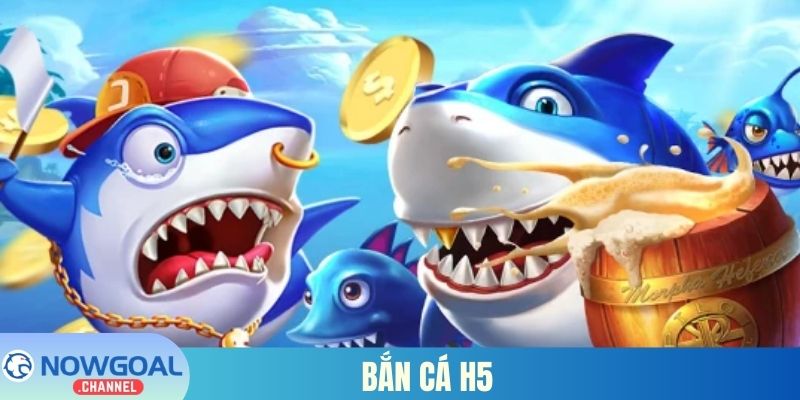 Bắn cá H5