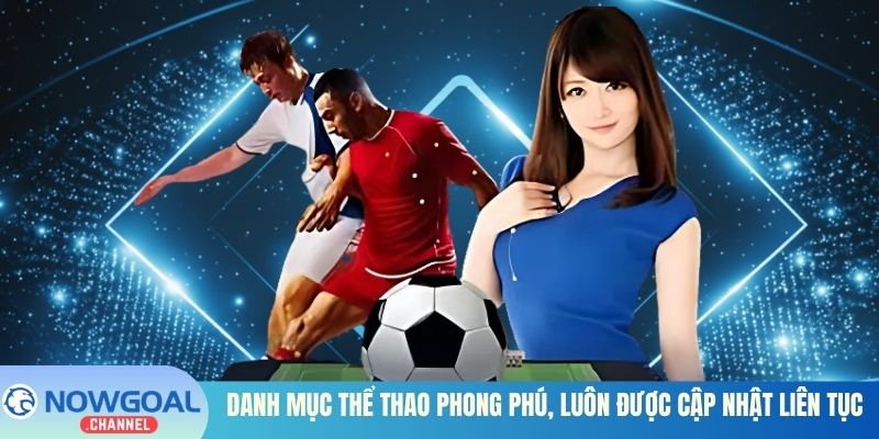 Danh mục thể thao phong phú, luôn được cập nhật liên tục