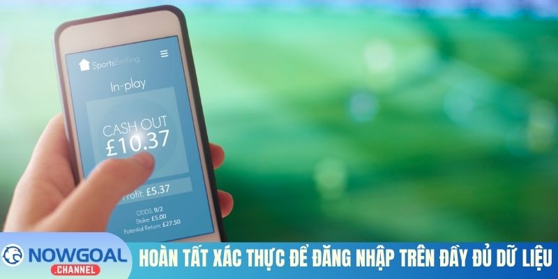 Hoàn tất xác thực để đăng nhập trên đầy đủ dữ liệu
