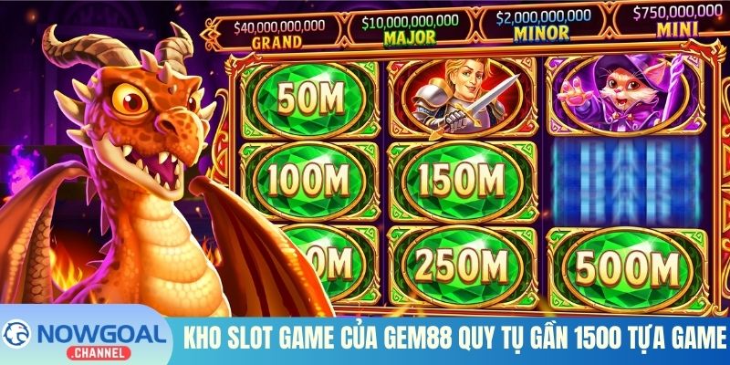 Kho slot game của Gem88 quy tụ gần 1500 tựa game