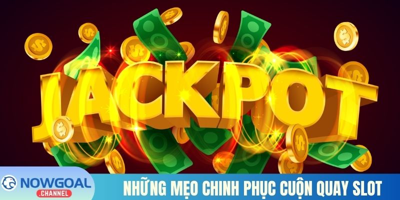 Những mẹo chinh phục cuộn quay slot cực chuẩn dành cho bạn