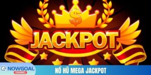 nổ hũ mega jackpot