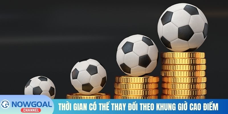 Thời gian có thể thay đổi theo khung giờ cao điểm